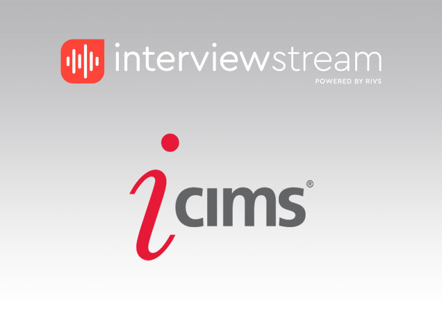 iCIMS integrates with interviewstream's remote interviewing platform