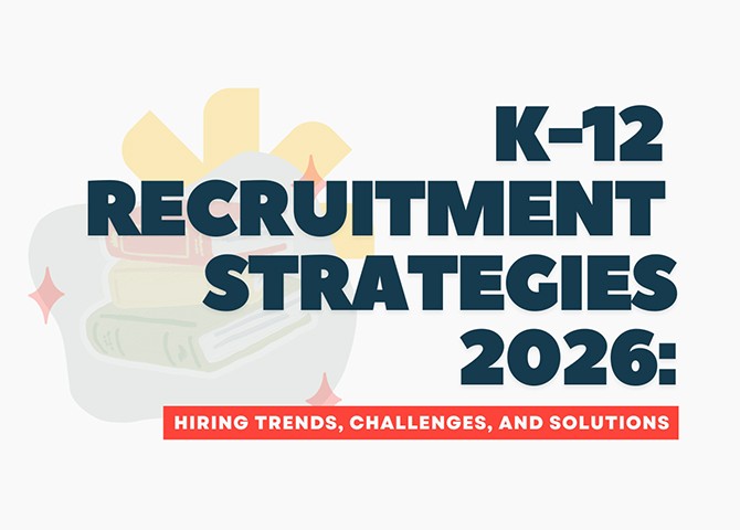 K-12 recruitment strategies for 2026 highlighting hiring trends, staffing challenges, and solutions for school districts